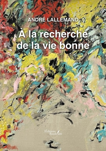 A la recherche de la vie bonne