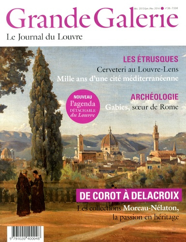 Grande Galerie N° 26, Décembre 2013 - Janvier-février 2014 : De Corot à Delacroix. Les collections M