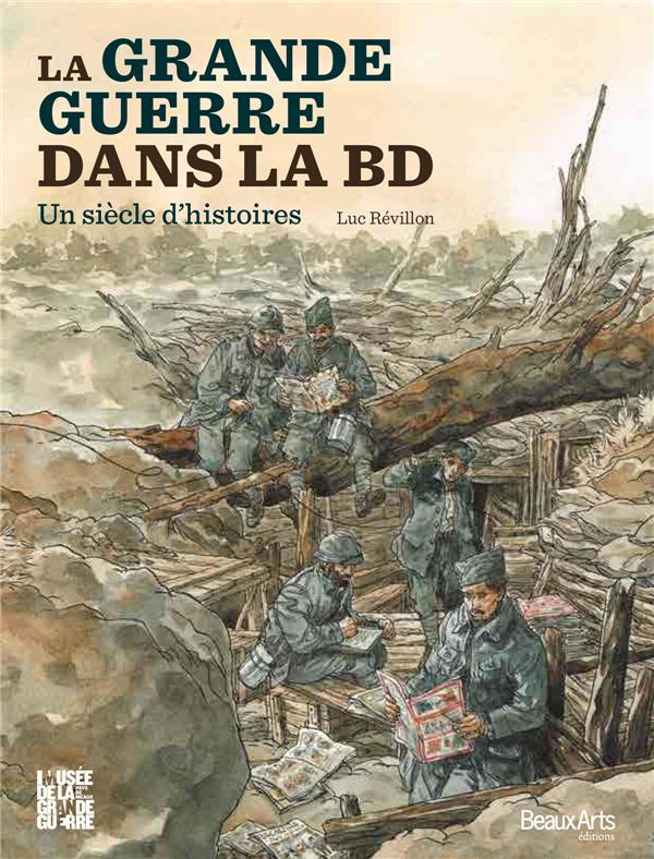 La Grande Guerre dans la BD. Un siècle d'histoires