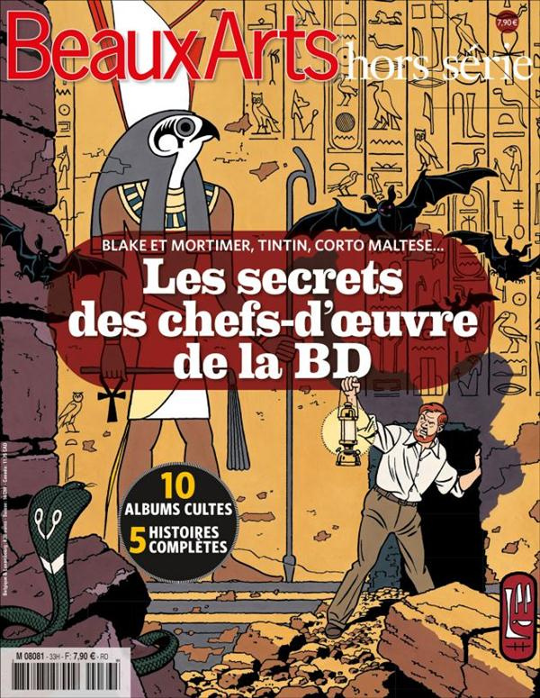 Les secrets des chef-d'oeuvres de la BD. Blake et Mortimer, Tintin, Corto Maltese...