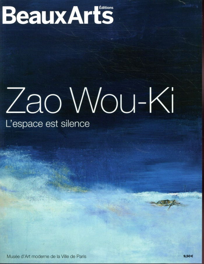 Zao Wou-Ki. L'espace est silence
