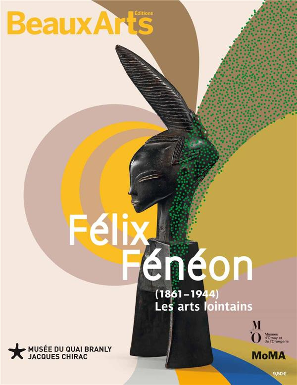 Félix Fénéon (1861-1944). Les arts lointains