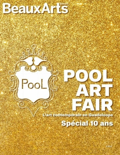 Pool Art Fair Guadeloupe. L'art contemporain en Guadeloupe - spécial 10 ans