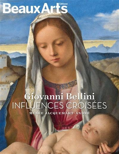 Giovanni Bellini. Influences croisées