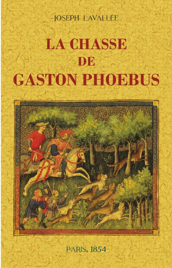 La chasse de Gaston Phoebus. Comte de Foix