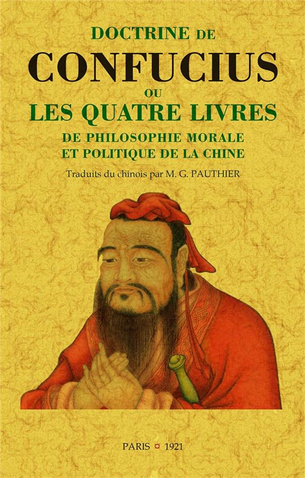 Doctrine de Confucius ou les quatre livres de philosophie morale et politique de la Chine