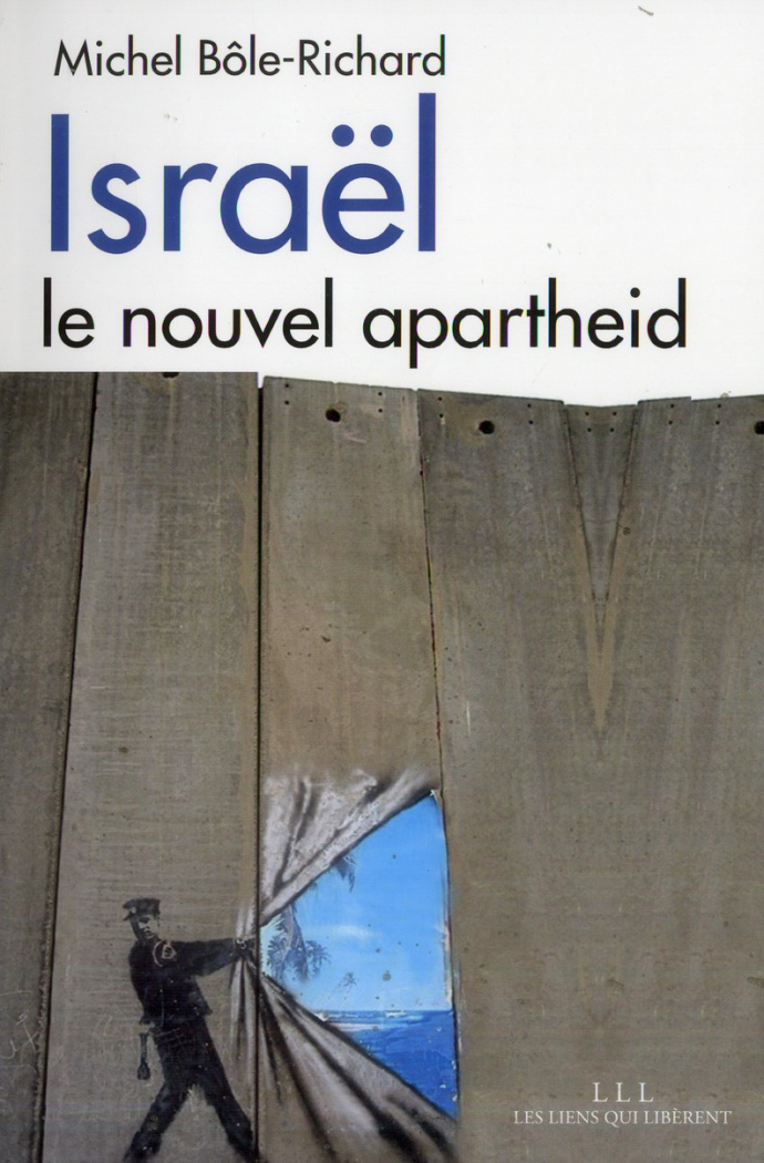 Israël. Le nouvel apartheid
