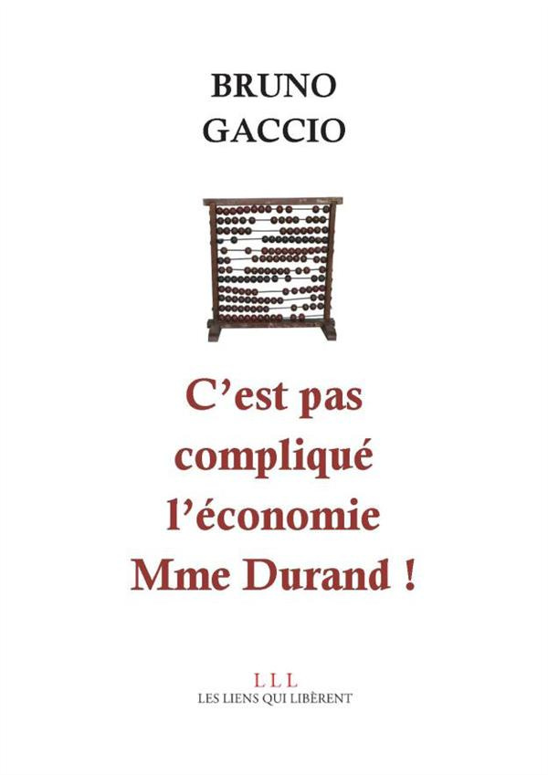 Mais non Mme Martin c'est pas compliqué l'économie !
