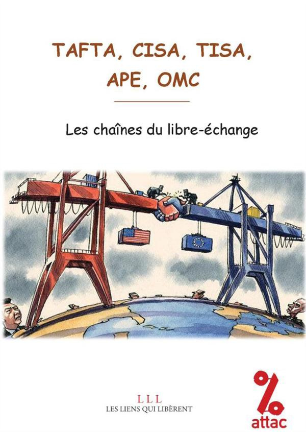 Les naufragés du libre-échange. De l'OMC au Tafta