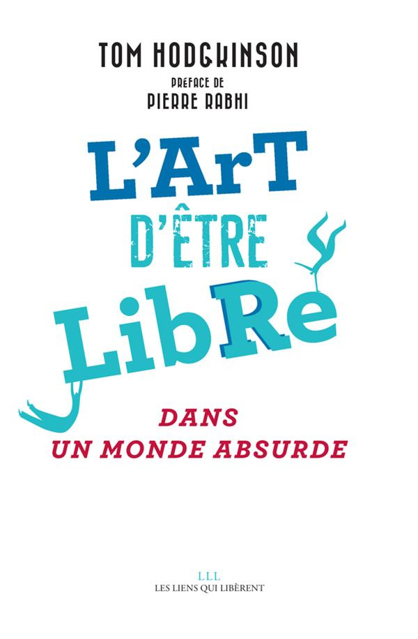 L'art d'être libre... dans un monde absurde