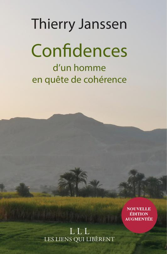 Confidences d'un homme en quête de cohérence. Edition revue et augmentée