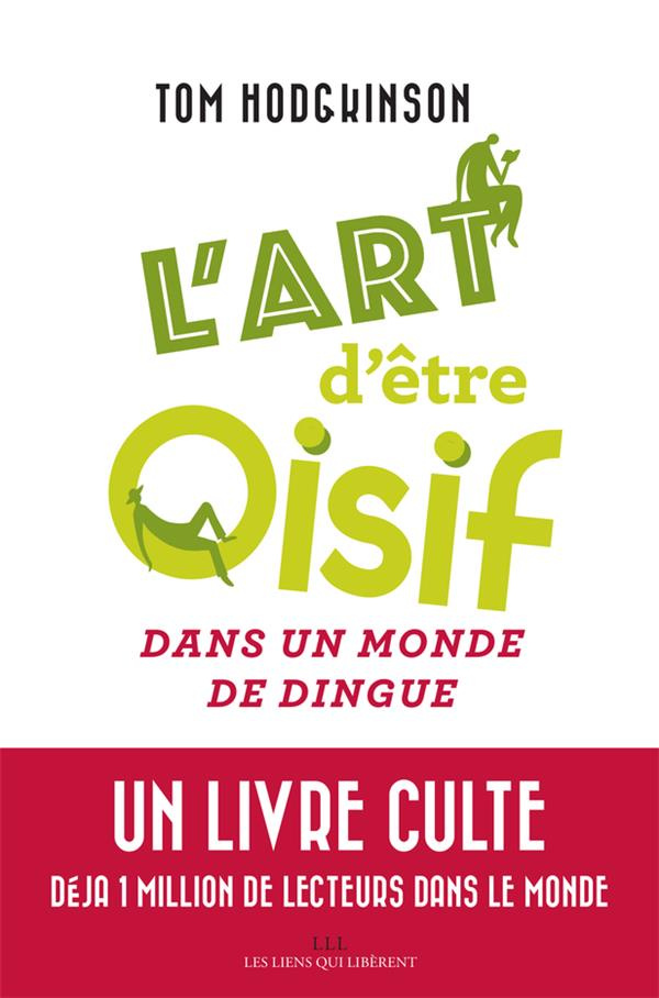 L'art d'être oisif... dans un monde de dingue