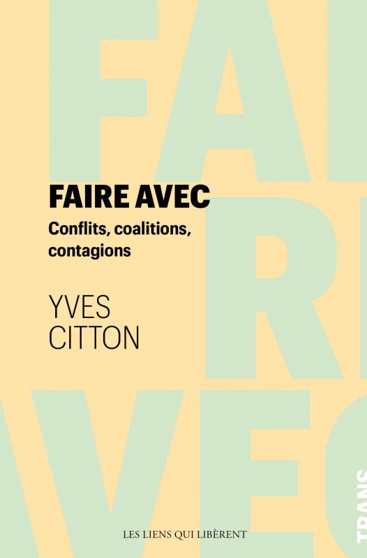 Faire avec. Conflits, coalitions, contagions