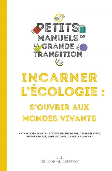 Incarner l'écologie : s'ouvrir aux mondes vivants