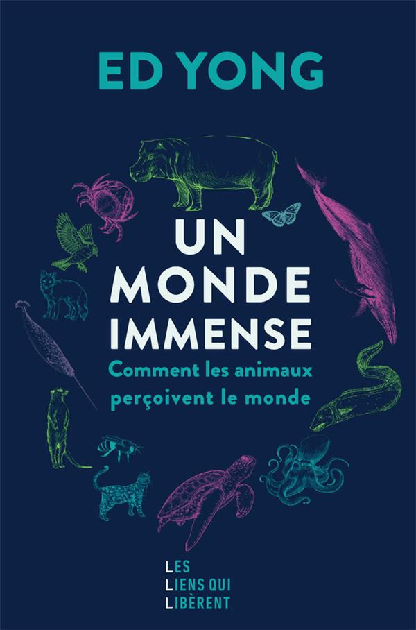 Un monde immense. Comment les animaux perçoivent le monde