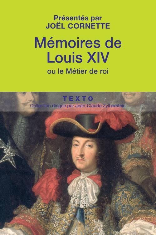 Mémoires de Louis XIV. Suivis de Manière de visiter les jardins de Versailles
