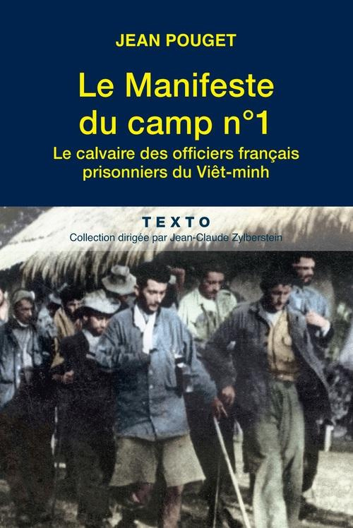 Le Manifeste du camp n° 1. Le calvaire des officiers français prisonniers du Viêt-minh
