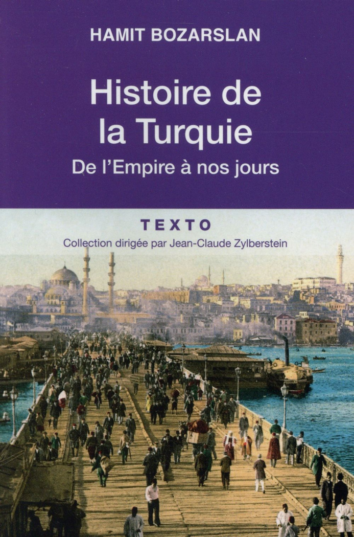Histoire de la Turquie. De l'Empire à nos jours