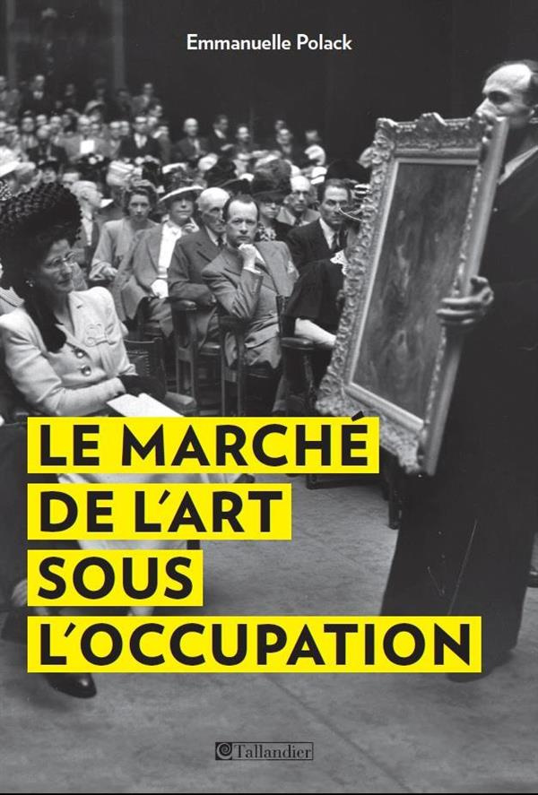 Le marché de l'art sous l'Occupation (1940-1944)