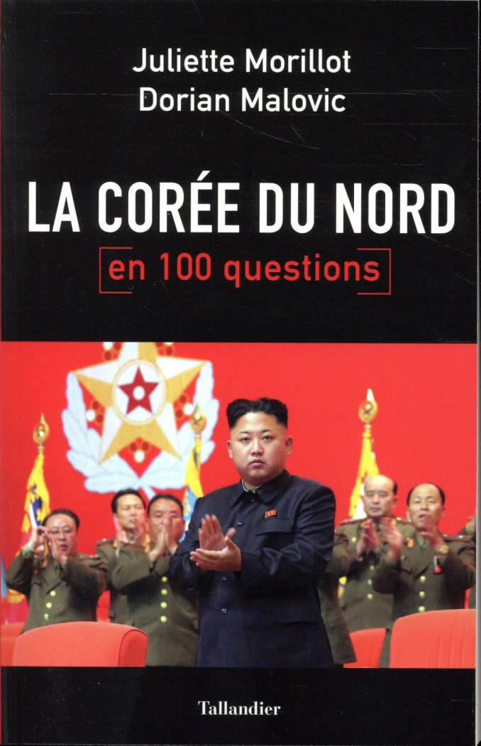 La Corée du nord en 100 questions
