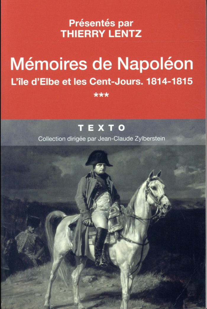 Mémoires de Napoléon. Tome 3, L'île d'Elbe et les cent-jours, 1814-1875