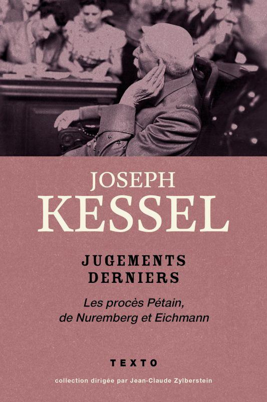 Jugements derniers. Les procès Pétain, Nuremberg et Eichmann