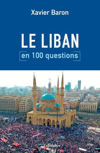 Le Liban en 100 questions. Une exception menacée