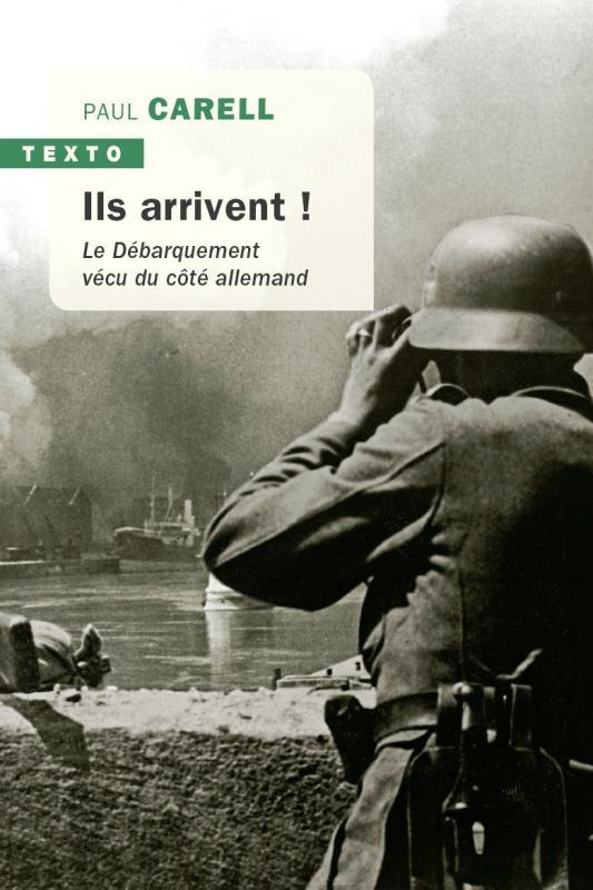 Ils arrivent ! Le Débarquement vécu du côté allemand