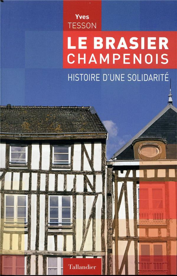 Le brasier champenois. Histoire d'une solidarité