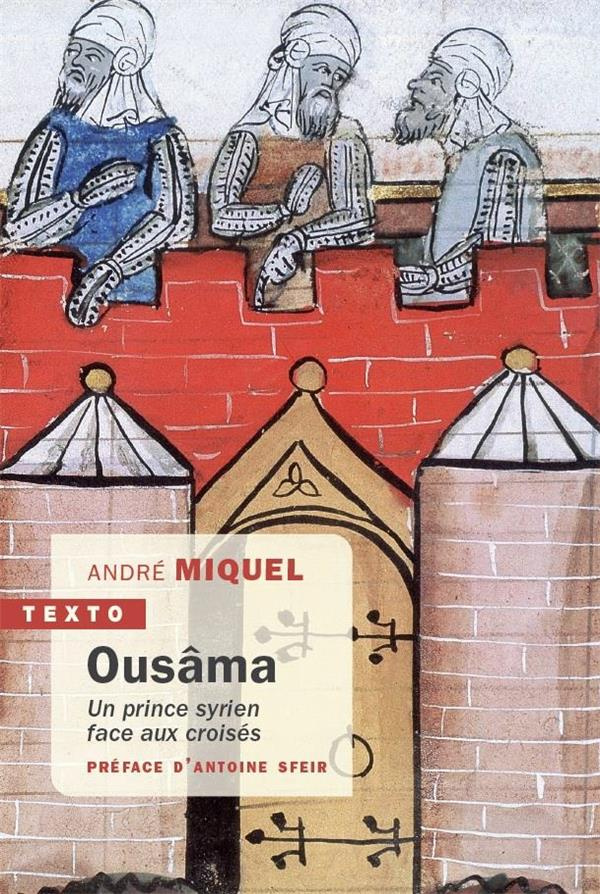 Ousâma. Un prince syrien face aux croisés