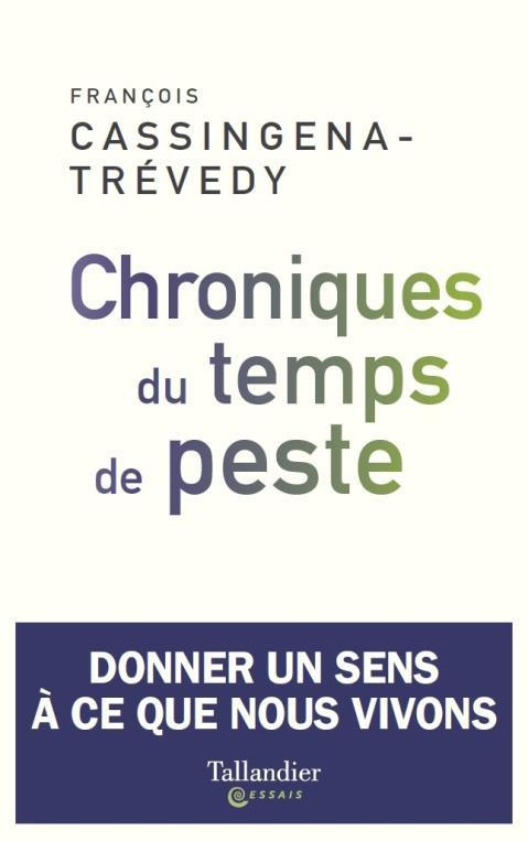 Chroniques du temps de peste. Donner un sens à ce que nous vivons