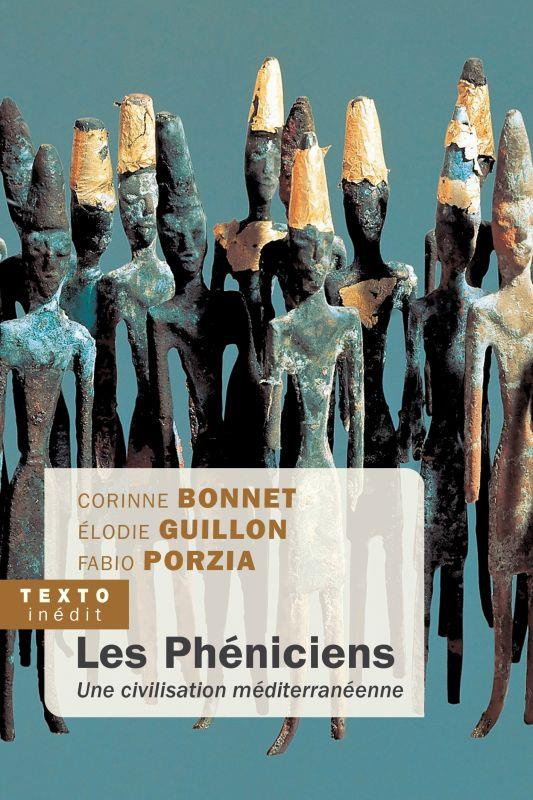 Les Phéniciens. Une civilisation méditerrannéenne