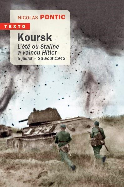 Koursk. L'été où Staline a vaincu Hitler 5 juillet-23 août 1943