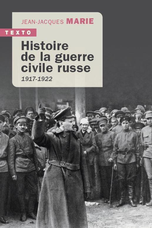 Histoire de la guerre civile russe. 1917-1922
