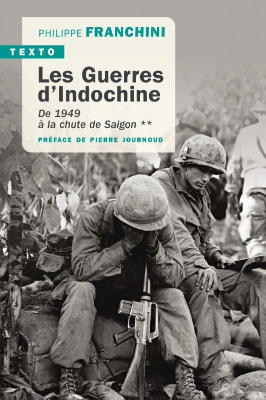 Les guerres d'Indochine. Tome 2, De 1949 à la chute de Saigon