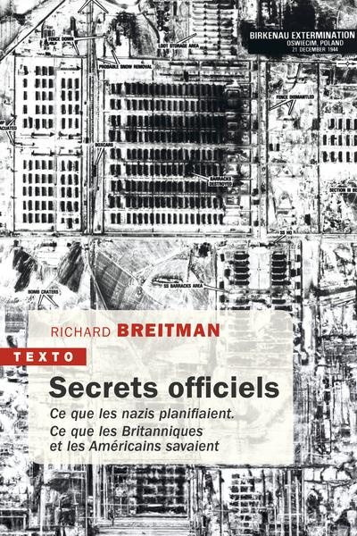 Secrets officiels. Ce que les nazis planifiaient. Ce que les Britanniques et les Américains savaient