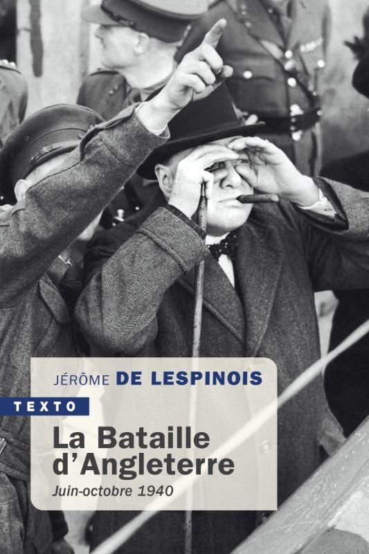 La Bataille d'Angleterre. Juin-octobre 1940
