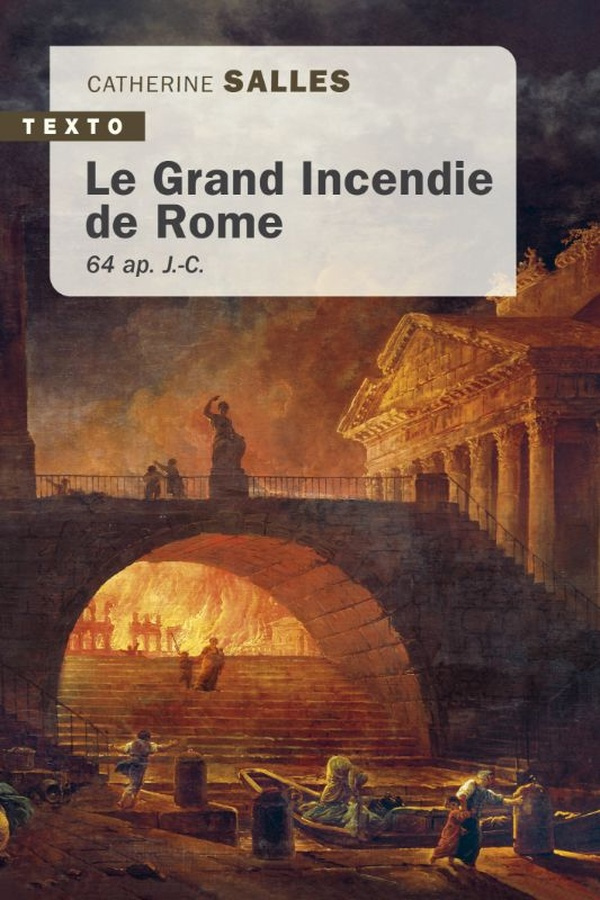 Le grand incendie de Rome. 64 ap. J.-C.