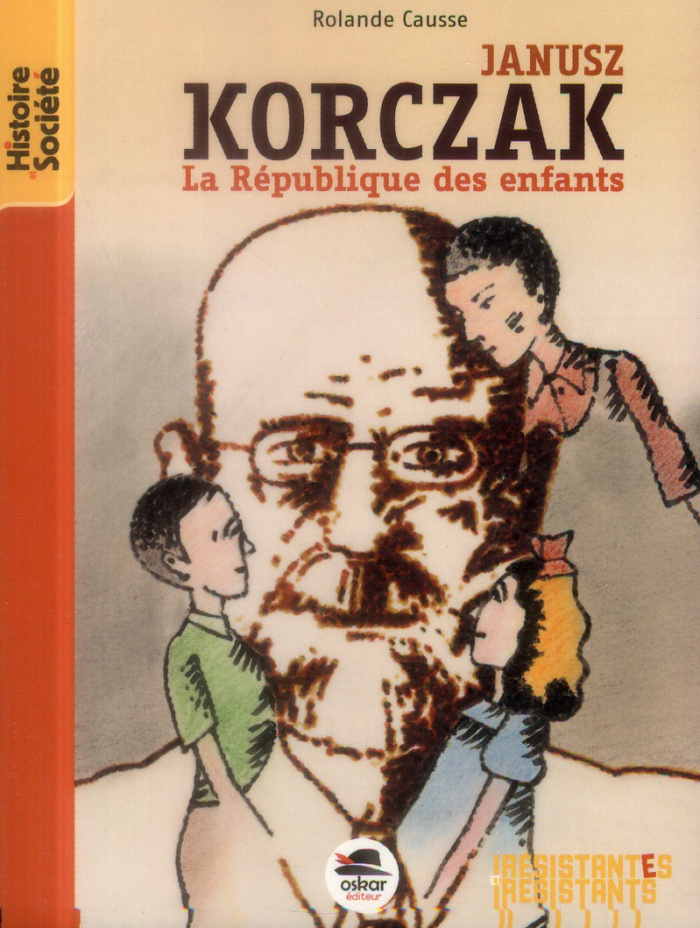Janusz Korczak. La République des enfants