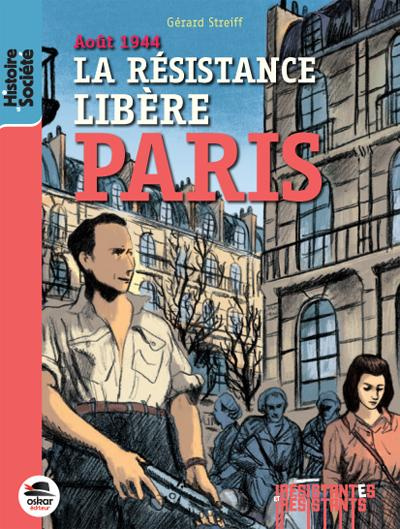 Août 1944 : La Résistance libère Paris