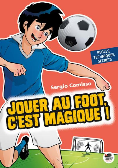 Jouer au foot, c'est magique !