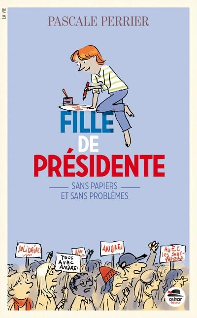 Fille de présidente Tome 2 : Sans papiers et sans problèmes