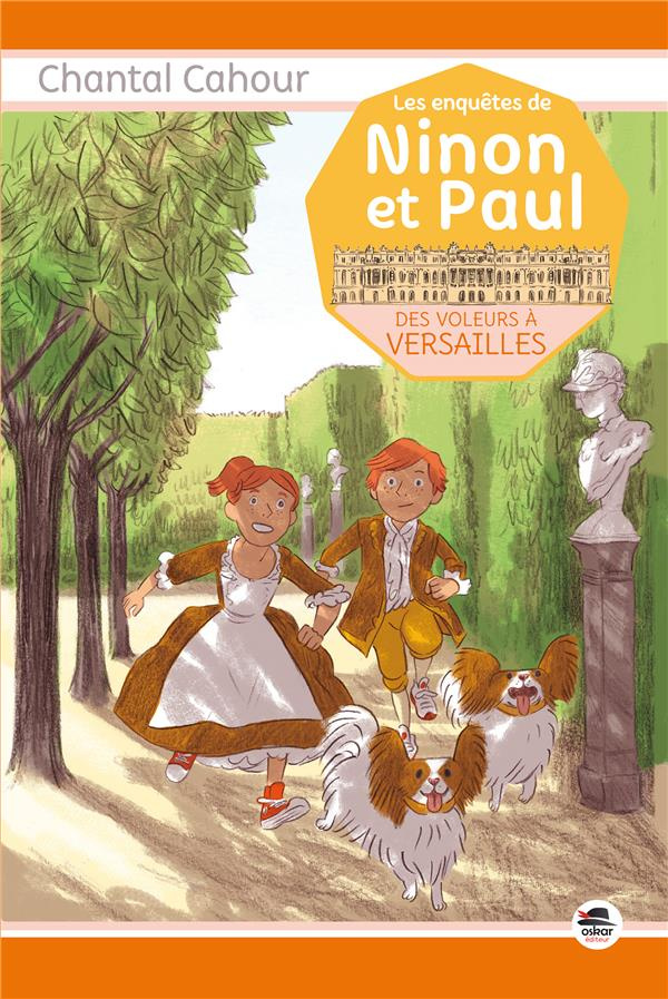 Les enquêtes de Ninon et Paul : Des voleurs à Versailles