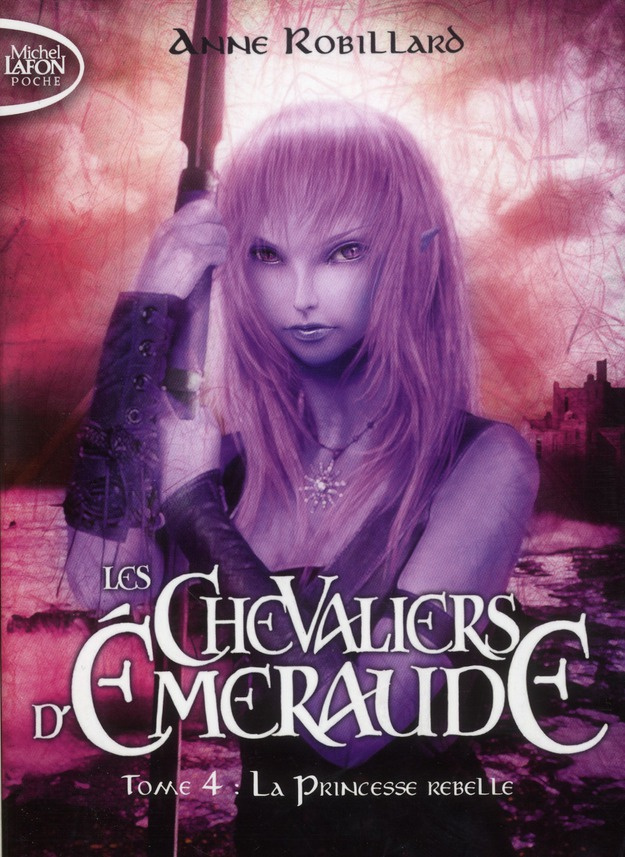 Les Chevaliers d'Emeraude Tome 4 : La princesse rebelle
