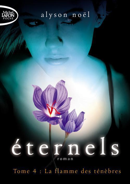 Eternels Tome 4 : La flamme des ténèbres