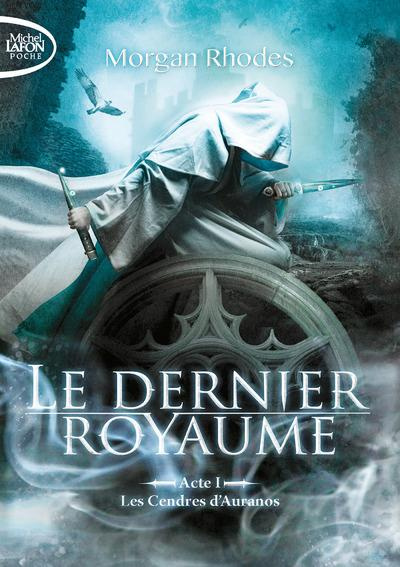 Le dernier royaume Tome 1 : Les cendres d'Auranos