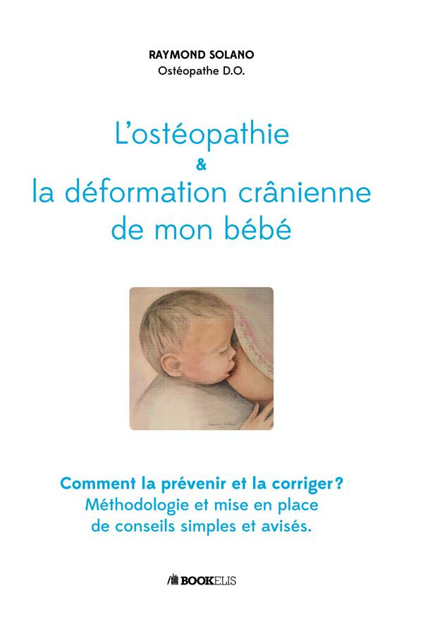 L'ostéopathie et la déformation crânienne de mon bébé