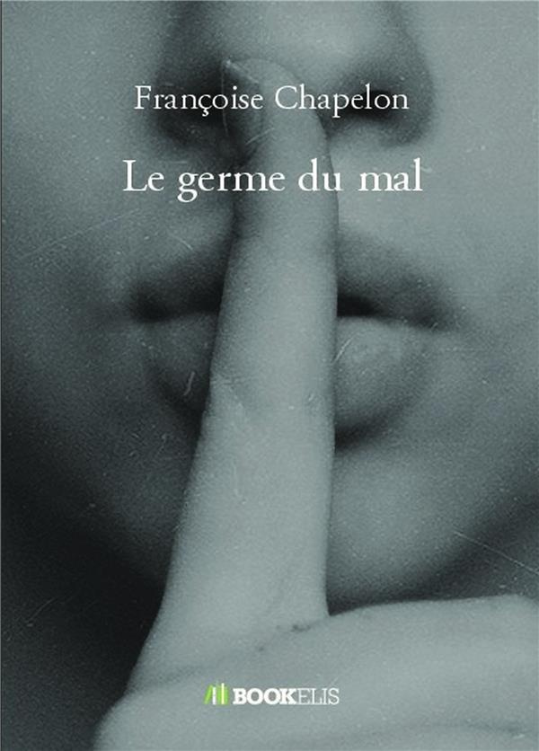 Le germe du mal