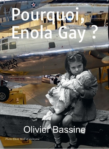 Pourquoi, Enola Gay ?