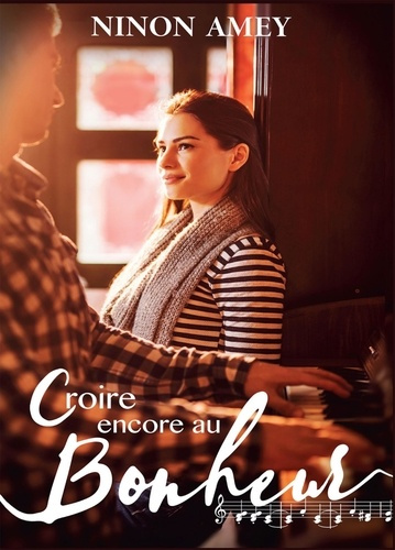 Croire encore au bonheur